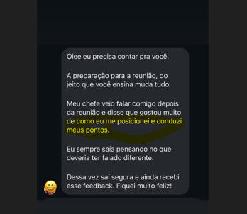 Print de depoimento: profissional que passou a ser ouvido nas reuniões após aplicar o Roteiro do Posicionamento